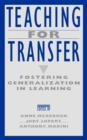 Teaching for Transfer : Fostering Generalization in Learning - Book