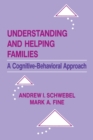 Understanding and Helping Families : A Cognitive-behavioral Approach - Book