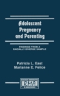 Adolescent Pregnancy and Parenting : Findings From A Racially Diverse Sample - Book