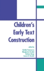 Children's Early Text Construction - Book