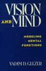Vision and Mind : Modeling Mental Functions - Book