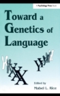 Toward A Genetics of Language - Book