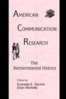 American Communication Research : The Remembered History - Book