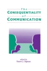 The Consequentiality of Communication - Book