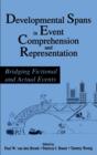 Developmental Spans in Event Comprehension and Representation : Bridging Fictional and Actual Events - Book