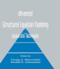 Advanced Structural Equation Modeling : Issues and Techniques - Book