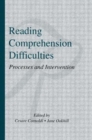 Reading Comprehension Difficulties : Processes and Intervention - Book