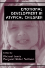 Emotional Development in Atypical Children - Book