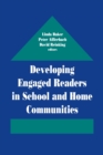 Developing Engaged Readers in School and Home Communities - Book