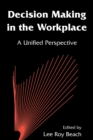 Decision Making in the Workplace : A Unified Perspective - Book
