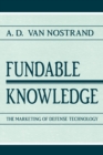 Fundable Knowledge : The Marketing of Defense Technology - Book
