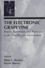 The Electronic Grapevine : Rumor, Reputation, and Reporting in the New On-line Environment - Book