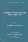 Stereotype Activation and Inhibition : Advances in Social Cognition, Volume XI - Book