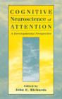 Cognitive Neuroscience of Attention : A Developmental Perspective - Book