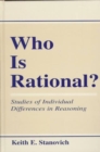 Who Is Rational? : Studies of individual Differences in Reasoning - Book