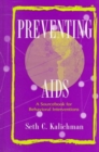 Preventing Aids : A Sourcebook for Behavioral Interventions - Book