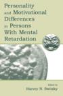 Personality and Motivational Differences in Persons With Mental Retardation - Book