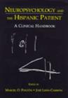 Neuropsychology and the Hispanic Patient : A Clinical Handbook - Book