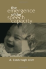 The Emergence of the Speech Capacity - Book