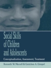 Social Skills of Children and Adolescents : Conceptualization, Assessment, Treatment - Book