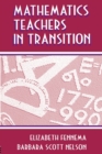 Mathematics Teachers in Transition - Book