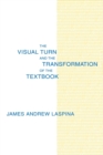 The Visual Turn and the Transformation of the Textbook - Book