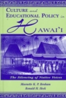 Culture and Educational Policy in Hawai'i : The Silencing of Native Voices - Book
