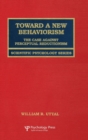 Toward A New Behaviorism : The Case Against Perceptual Reductionism - Book