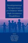 Developmental Perspectives on Children With High-incidence Disabilities - Book