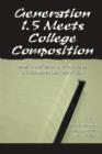Generation 1.5 Meets College Composition : Issues in the Teaching of Writing To U.S.-Educated Learners of ESL - Book