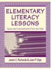 Elementary Literacy Lessons : Cases and Commentaries From the Field - Book