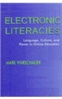 Electronic Literacies : Language, Culture, and Power in Online Education - Book