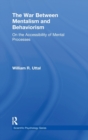 The War Between Mentalism and Behaviorism : On the Accessibility of Mental Processes - Book