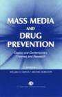 Mass Media and Drug Prevention : Classic and Contemporary Theories and Research - Book