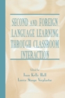 Second and Foreign Language Learning Through Classroom Interaction - Book