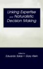 Linking Expertise and Naturalistic Decision Making - Book