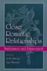 Close Romantic Relationships : Maintenance and Enhancement - Book