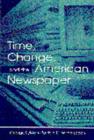 Time, Change, and the American Newspaper - Book