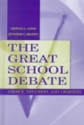 The Great School Debate : Choice, Vouchers, and Charters - Book