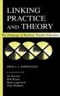 Linking Practice and Theory : The Pedagogy of Realistic Teacher Education - Book