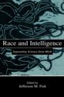Race and Intelligence : Separating Science From Myth - Book