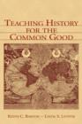 Teaching History for the Common Good - Book