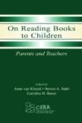 On Reading Books to Children : Parents and Teachers - Book