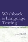 Washback in Language Testing : Research Contexts and Methods - Book