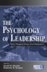 The Psychology of Leadership : New Perspectives and Research - Book