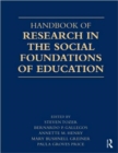 Handbook of Research in the Social Foundations of Education - Book