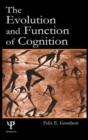 The Evolution and Function of Cognition - Book