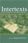 Intertexts : Reading Pedagogy in College Writing Classrooms - Book