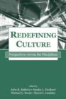 Redefining Culture : Perspectives Across the Disciplines - Book