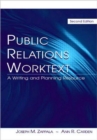 Public Relations Worktext : A Writing and Planning Resource - Book